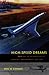 High-Speed Dreams: NASA and the Technopolitics of Supersonic Transportation, 1945-1999 (New Series in NASA History)
