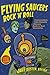 Flying Saucers Rock 'n' Roll: Conversations with Unjustly Obscure Rock 'n' Soul Eccentrics (Refiguring American music)