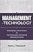 Management of Technology: Managing Effectively in Technology-Intensive Organizations