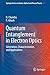 Quantum Entanglement in Electron Optics: Generation, Characterization, and Applications (Springer Series on Atomic, Optical, and Plasma Physics Book 67)