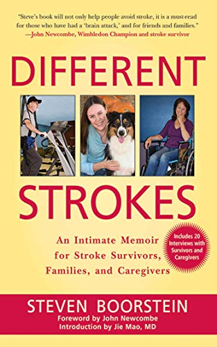 Different Strokes: An Intimate Memoir for Stroke Survivors, Families, and Care Givers (Kindle Edition)