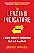 The Leading Indicators: A Short History of the Numbers That Rule Our World