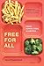 Free for All: Fixing School Food in America (California Studies in Food and Culture Book 28) (Volume 28)