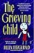 The Grieving Child: A Parent's Guide