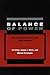 Balance of Power: Theory and Practice in the 21st Century