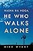 Nasha Bil Hoga, He Who Walks Alone