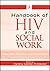 Handbook of HIV and Social Work: Principles, Practice, and Populations