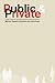 Public and Private by Maurizio Passerin d'Entrèves