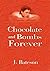 Chocolate and Bombs Forever
