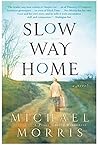 Slow Way Home: A ...
