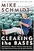 Clearing the Bases by Mike   Schmidt