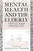 Mental Health and the Elderly: A Social Work Perspective