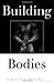 Building Bodies (Perspectives on the Sixties)