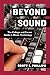 Beyond Sound: The College and Career Guide in Music Technology