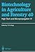 Biotechnology in Agriculture and Forestry, Volume 40: High-Tech and Micropropagation VI