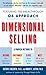 Dimensional Selling: Using the Breakthrough Q4 Approach to Close More Sales