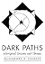 Dark Paths: Aboriginal Dreams and Themes