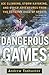Dangerous Games by Andrew Todhunter