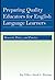 Preparing Quality Educators for English Language Learners: Research, Policy, and Practice