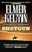Shotgun by Elmer Kelton