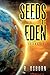SEEDS OF EDEN: Second Seed