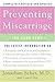 Preventing Miscarriage: The Good News
