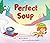 Perfect Soup by Lisa Moser