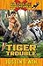 Tiger Trouble