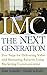 IMC, The Next Generation: Five Steps for Delivering Value and Measuring Returns Using Marketing Communication