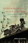 Book cover for Modernizing a Slave Economy: The Economic Vision of the Confederate Nation (Civil War America)