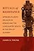 Rituals of Resistance: African Atlantic Religion in Kongo and the Lowcountry South in the Era of Slavery