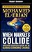 When Markets Collide, Conclusion by Mohamed El-Erian