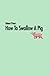 How to Swallow a Pig