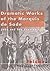 Dramatic Works of the Marquis de Sade: Vol. 2: Melodramas and Tragedies