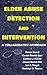 Elder Abuse Detection and Intervention: A Collaborative Approach (Springer Series on Ethics, Law and Aging Book 10)