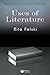 Uses of Literature (Wiley-Blackwell Manifestos Book 33)