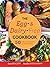 The Egg- and Dairy-Free Cookbook: 50 Delicious Recipes for the Whole Family