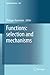 Functions: selection and mechanisms (Synthese Library Book 363)