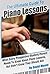 The Ultimate Guide To Piano Lessons by David Mount