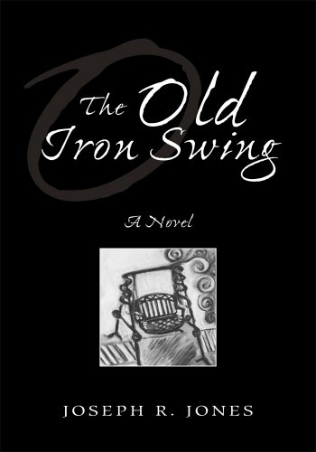The Old Iron Swing: A Novel (Kindle Edition)