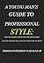 A Young Man's Guide to Professional Style