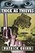Thick As Thieves: A Novel