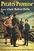 Pirate's Promise: An Illustrated Adventure about an Orphan's Courageous Journey from Slavery to Freedom with Pirates for Kids (Ages 8-12)