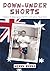 Down-Under Shorts