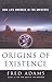 Origins of Existence by Fred C. Adams