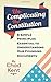 Un-Complicating the Constitution: 6 Simple Principles Essential to Understanding our Founding Documents