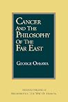 Cancer and the Philosophy of the Far East Cancer and the Philosophy of the Far East