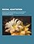 Social Adaptation; A Study in the Development of the Doctrine of Adaptation as a Theory of Social Progress