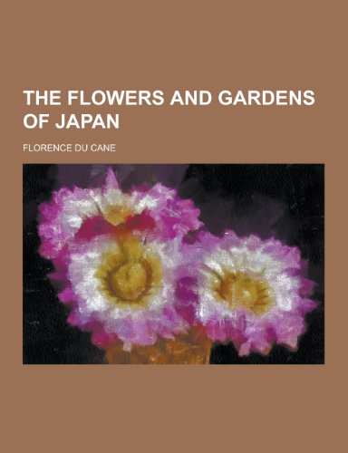The Flowers and Gardens of Japan (Paperback)