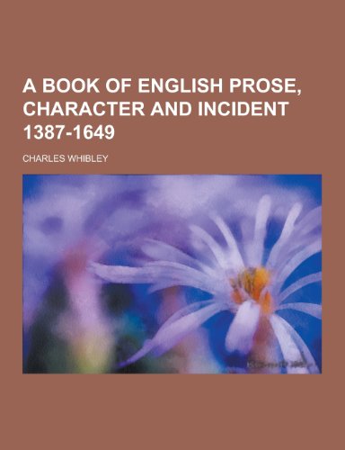 A Book of English Prose, Character and Incident 1387-1649 (Paperback)